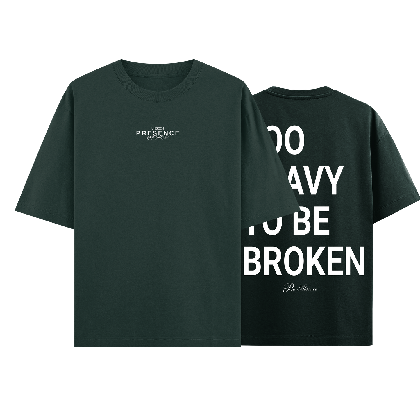CAMISETA OVERSIZE VERDE "Too Heavy to Be Broken"