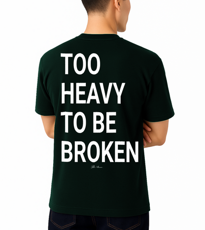 CAMISETA OVERSIZE VERDE "Too Heavy to Be Broken"