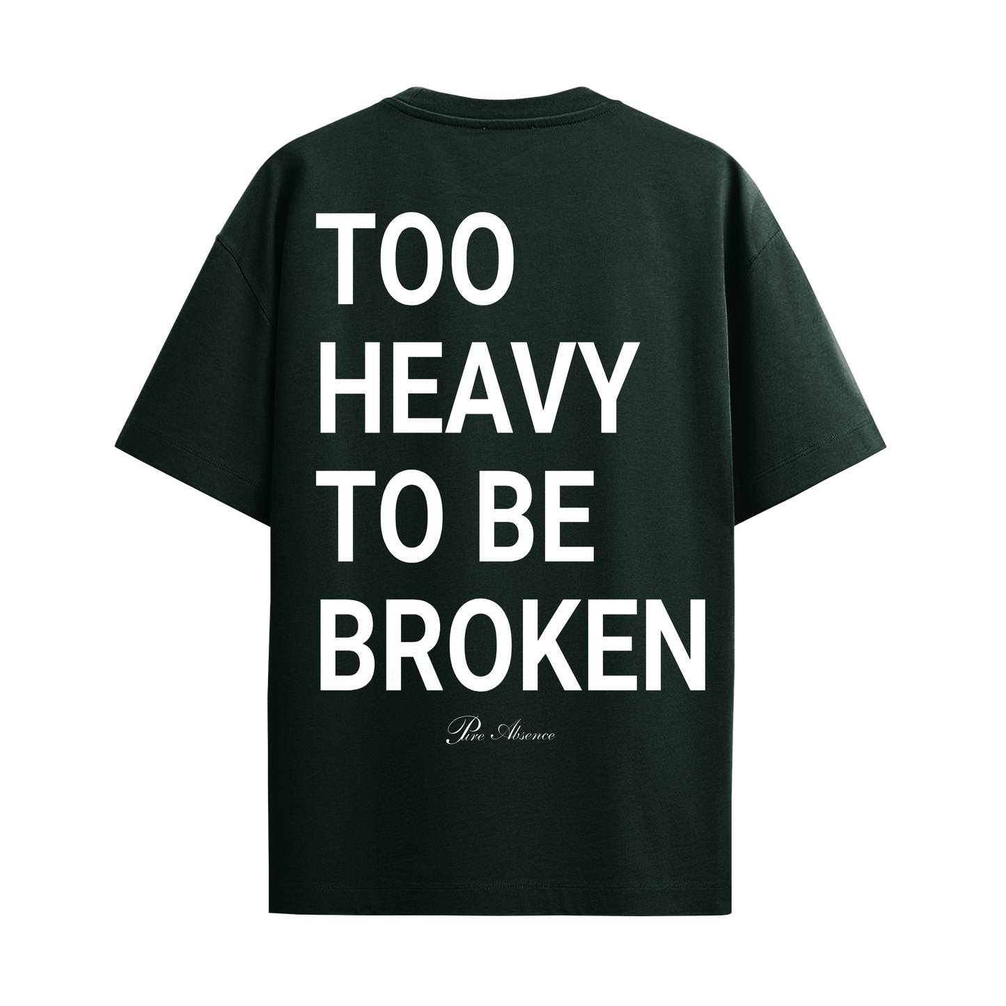 CAMISETA OVERSIZE VERDE "Too Heavy to Be Broken"