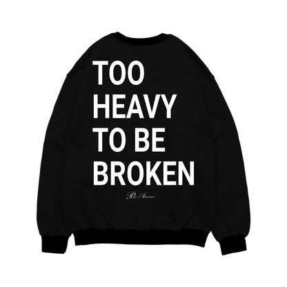 BLACK LUXURY HOODIE "Too Heavy To Be Broken"