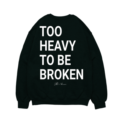 HOODIE DE LUJO VERDE "Too Heavy To Be Broken"
