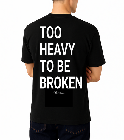 CAMISETA OVERSIZE NEGRO "Too Heavy To Be Broken"