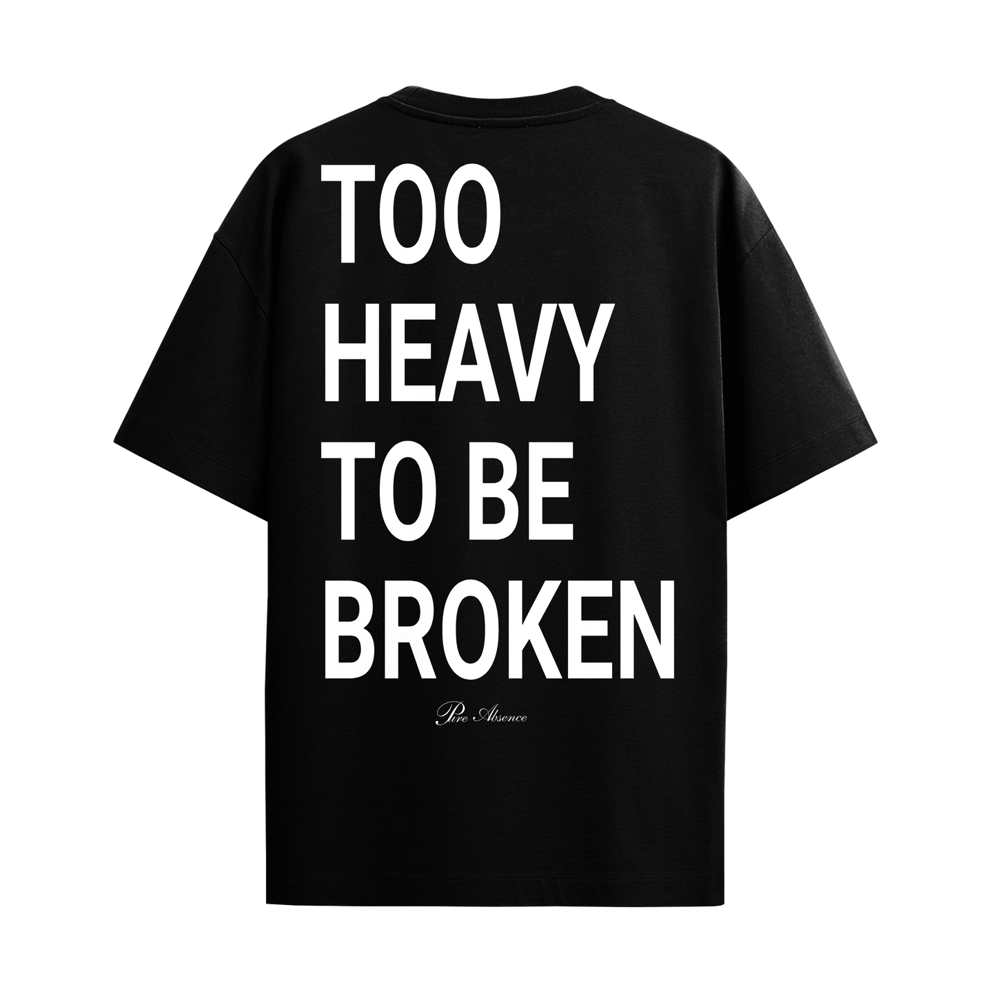 CAMISETA OVERSIZE NEGRO "Too Heavy To Be Broken"