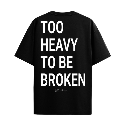CAMISETA OVERSIZE NEGRO "Too Heavy To Be Broken"