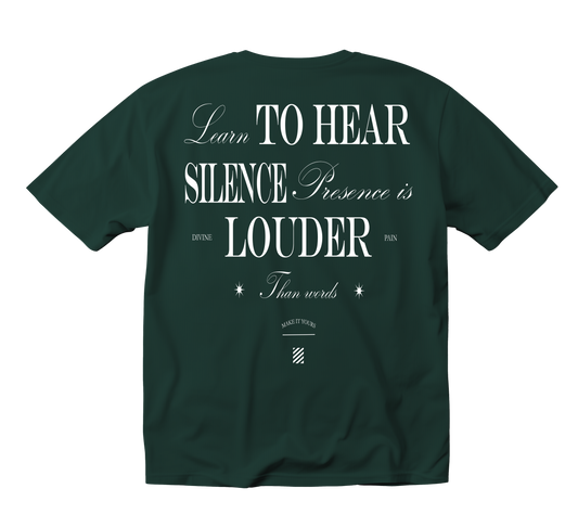 CAMISETA PESADA VERDE "Learn To Hear Silence"